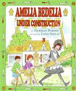 Amelia Bedelia under Construction (Amelia Bedelia)