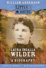 Laura Ingalls Wilder : A Biography