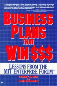 Business Plans That Win $$$ : Lessons from the Mit Enterprise Forum （Reprint）