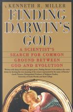 Finding Darwin's God : A Scientist's Search for Common Ground between God and Evolution （Reprint）
