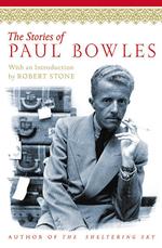 The Stories of Paul Bowles （Reprint）
