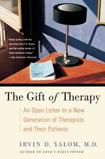 The Gift of Therapy : An Open Letter to a New Generation of Therapists and Their Patients （Reprint）