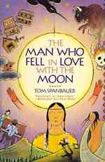 The Man Who Fell in Love with the Moon （Reprint）