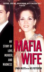 Mafia Wife : My Story of Love, Murder and Madness （Reprint）