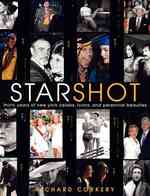 Star Shot : Thirty Years of New York Celebs, Icons, and Perennial Beauties