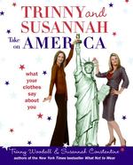 Trinny & Susannah Take on America : What Your Clothes Say about You （1ST）