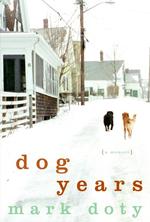 Dog Years : A Memoir （1ST）
