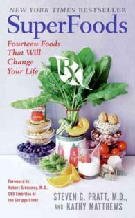 SuperFoods Rx : Fourteen Foods That Will Change Your Life (Superfoods)