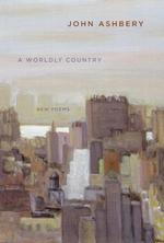 A Worldly Country : New Poems （1ST）