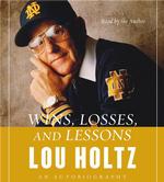 Wins, Losses and Lessons : An Autobiography Abridged 6/360