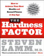 The Hardness Factor How to Achieve Your Best Health and Sexual Fitness a t any age