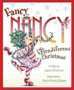 Fancy Nancy: Splendiferous Christmas : A Christmas Holiday Book for Kids (Fancy Nancy) （Library Binding）