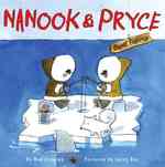 Nanook & Pryce : Gone Fishing