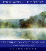 Celebration of Discipline (6-Volume Set) : The Path to Spiritual Growth （Unabridged）
