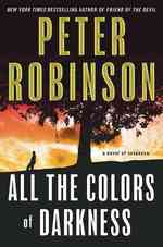 All the Colors of Darkness (Inspector Banks Mysteries) （1ST）
