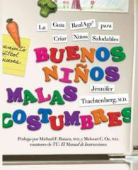 Buenos Ninos, Malas Costumbres : La Guia Realage Para Criar Ninos Saludables （1ST）