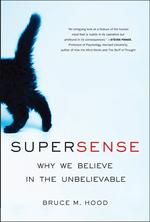 『スーパーセンス：人は生まれつき超科学的な心を持っている』（原書）<br>SuperSense : Why We Believe in the Unbelievable