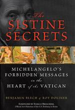 システィーナ大聖堂の秘密：ミケランジェロの隠れたメッセージ<br>The Sistine Secrets : Michelangelo's Forbidden Messages in the Heart of the Vatican
