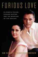 Furious Love : Elizabeth Taylor, Richard Burton, and the Marriage of the Century （1ST）