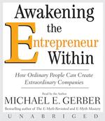 Awakening the Entrepreneur within (6-Volume Set) : How Ordinary Peolpe Can Create Extraordinary Companies （Unabridged）