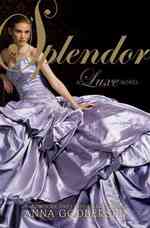 Splendor (Luxe Novel) （1ST）