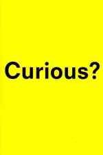 Curious? : Discover the Missing Ingredient to a Fulfilling Life （1ST）