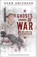 Ghosts of War : The True Story of a 19-Year-Old GI