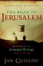 The Road to Jerusalem (The Crusades Trilogy) （1ST）