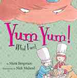 Yum, Yum! What Fun!