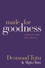 Made for Goodness : And Why This Makes All the Difference （1ST）