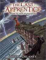 Rise of the Huntress (Last Apprentice)