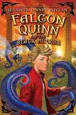 Falcon Quinn and the Black Mirror (Falcon Quinn) （1ST）