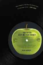 You Never Give Me Your Money : The Beatles after the Breakup
