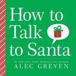 How to Talk to Santa