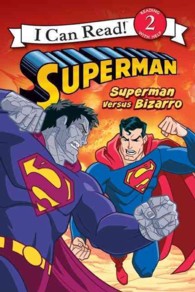 Superman Versus Bizarro (I Can Read. Level 2)