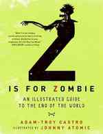 Z Is for Zombie : An Illustrated Guide to the End of the World （Original）