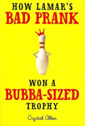 How Lamar's Bad Prank Won a Bubba-Sized Trophy