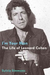 I'm Your Man : The Life of Leonard Cohen