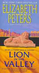Lion in the Valley : An Amelia Peabody Novel of Suspense (Amelia Peabody)
