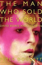 The Man Who Sold the World : David Bowie and the 1970s