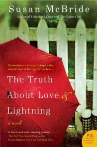 The Truth about Love and Lightning : A Novel