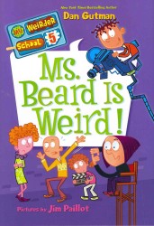 Ms. Beard Is Weird! (My Weirder School)