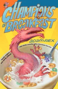 Champions of Breakfast (Cold Cereal Saga)