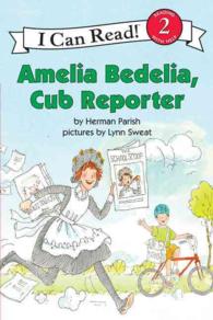 Amelia Bedelia, Cub Reporter (Amelia Bedelia I Can Read)