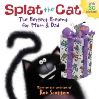 Splat the Cat : The Perfect Present for Mom & Dad （Board Book）