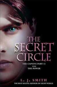 The Captive Part II & the Power (The Secret Circle ) （TV Tie-In）