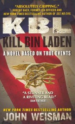 KBL : Kill Bin Laden: A Novel Based on True Events