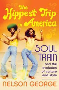 The Hippest Trip in America : Soul Train and the Evolution of Culture and Style
