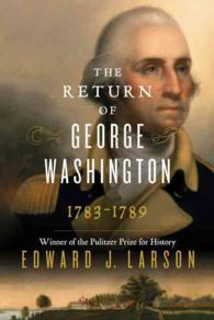 The Return of George Washington : 1783-1789