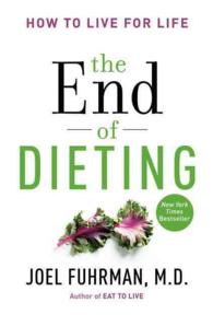 The End of Dieting : How to Live for Life